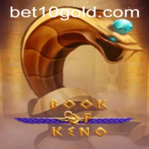 Discover the Excitement of BookOfKeno with Bet10