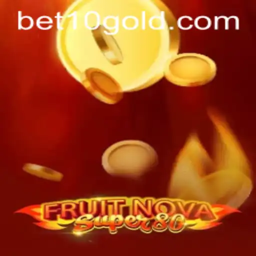 Exploring FruitNovaSuper80: The Ultimate Bet10 Experience